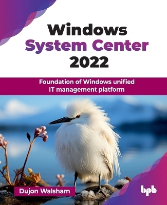 Windows System Center 2022 - Dujon Walsham