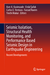 Seismic Isolation, Structural Health Monitoring, and Performance Based Seismic Design in Earthquake Engineering - 