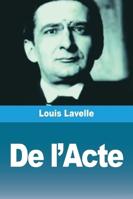 De l'Acte - Louis Lavelle