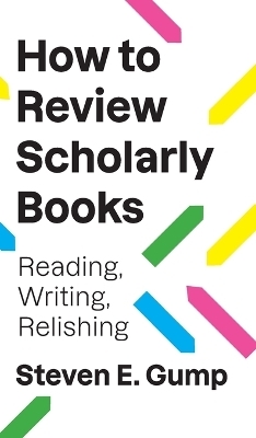 How to Review Scholarly Books - Steven E. Gump
