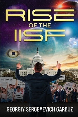 Rise of the IISF - Georgiy Sergeyevich Garbuz