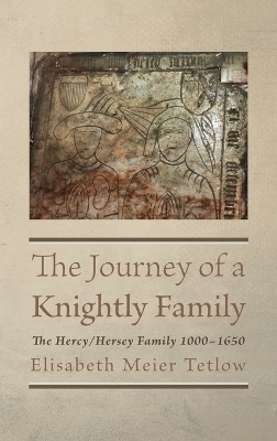 The Journey of a Knightly Family - Elisabeth Meier Tetlow