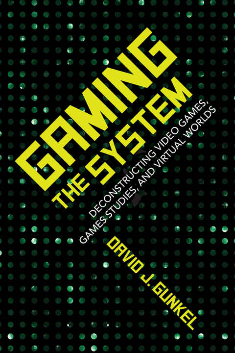 Gaming the System - David J. Gunkel
