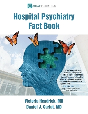 Hospital Psychiatry Fact Book - Victoria Hendrick, Daniel D Carlat