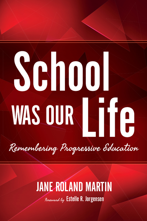 School Was Our Life - Jane Roland Martin