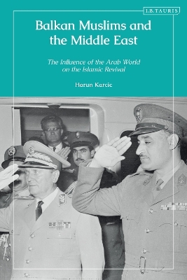 Balkan Muslims and the Middle East - Harun Karcic