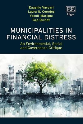 Municipalities in Financial Distress - Eugenio Vaccari, Laura N. Coordes, Yseult Marique, Geo Quinot