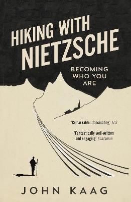 Hiking with Nietzsche - John Kaag