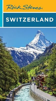 Rick Steves Switzerland (Twelth Edition) - Rick Steves