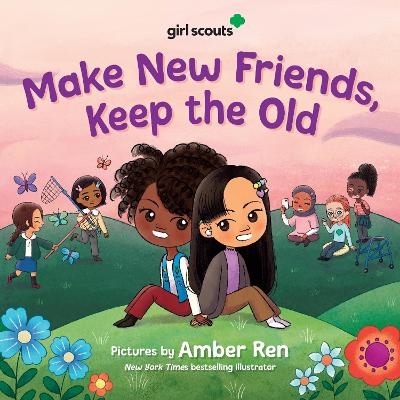 Girl Scouts - Make New Friends, Keep the Old - Girl Scouts
