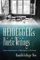 Heidegger's Poietic Writings - Daniela Vallega-Neu