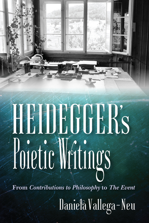 Heidegger's Poietic Writings - Daniela Vallega-Neu