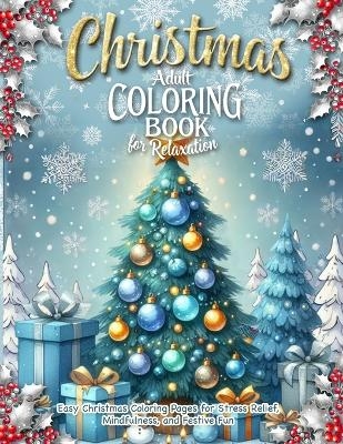 Christmas Adult Coloring Book for Relaxation - Beatrice Winters