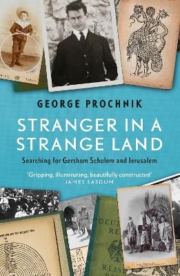 Stranger in a Strange Land - George Prochnik