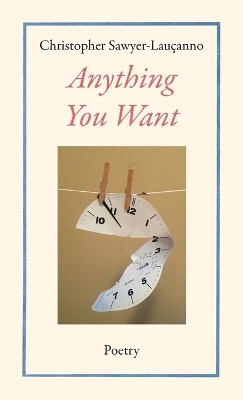 Anything You Want - Christopher Sawyer-Lau&ccedil;anno