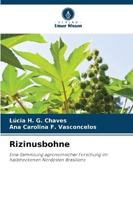 Rizinusbohne - L&uacute;cia H G Chaves, Ana Carolina F Vasconcelos