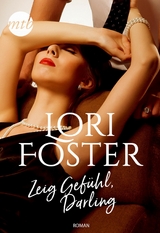 Zeig Gef&uuml;hl, Darling - Lori Foster