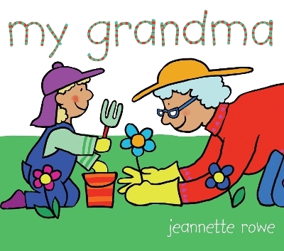 My Grandma - Jeannette Rowe