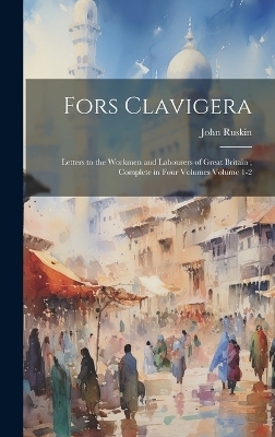 Fors Clavigera - John Ruskin
