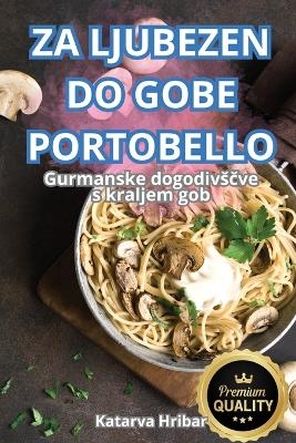 Za Ljubezen Do Gobe Portobello -  Katarva Hribar