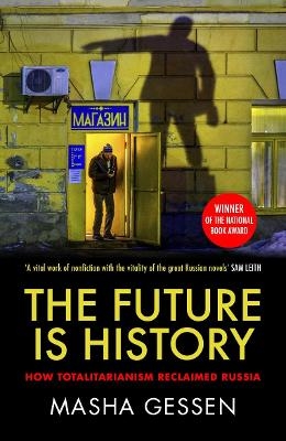 The Future is History - Masha Gessen