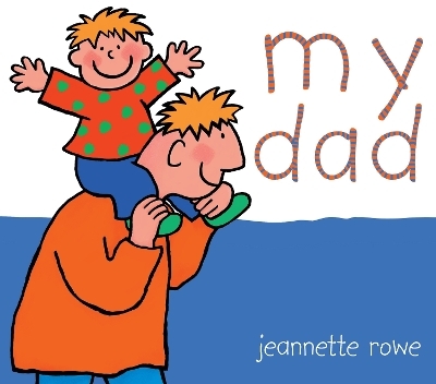 My Dad - Jeannette Rowe