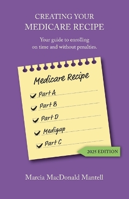 Creating Your Medicare Recipe - Marcia MacDonald Mantell