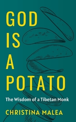 God is a Potato - Christina Malea