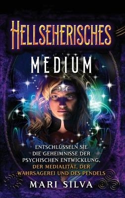 Hellseherisches Medium - Mari Silva