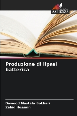 Produzione di lipasi batterica - Dawood Mustafa Bokhari, Zahid Hussain
