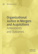 Organizational Justice in Mergers and Acquisitions - Nicholas Jackson