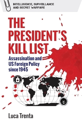 The President&rsquo;s Kill List - Luca Trenta