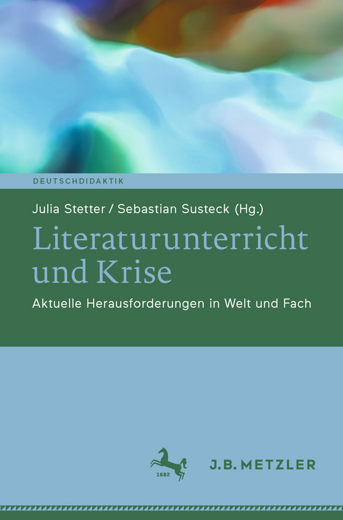 Literaturunterricht und Krise - 