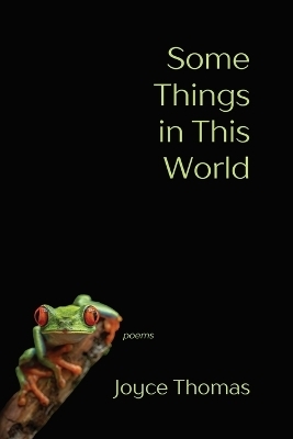 Some Things in This World - Joyce Thomas