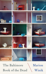 Baltimore Book of the Dead -  Marion Winik