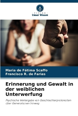 Erinnerung und Gewalt in der weiblichen Unterwerfung
