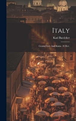 Italy - Karl Baedeker (Firm)