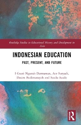 Indonesian Education - I GUSTI NGURAH DARMAWAN, Ace Suryadi, Dasim Budimansyah, Susilo Susilo