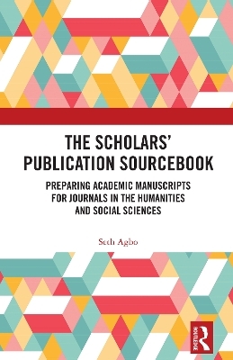 The Scholars&rsquo; Publication Sourcebook - Seth Agbo