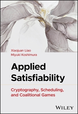 Applied Satisfiability - Xiaojuan Liao, Miyuki Koshimura