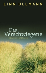 Das Verschwiegene - Linn Ullmann