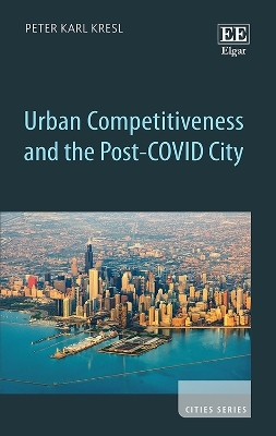 Urban Competitiveness and the Post-COVID City - Peter Karl Kresl