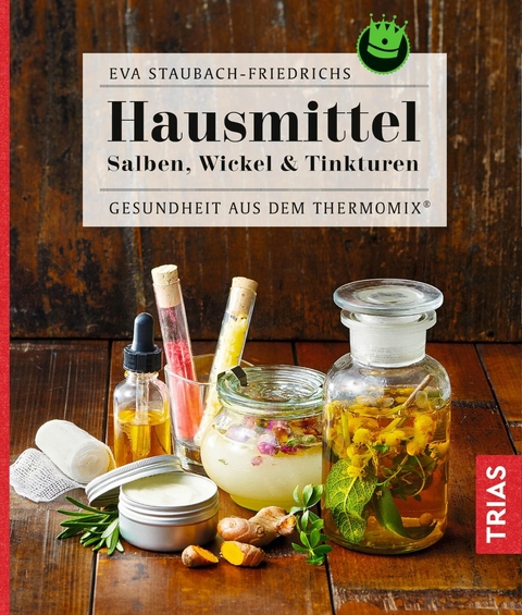 Hausmittel - Eva Staubach-Friedrichs