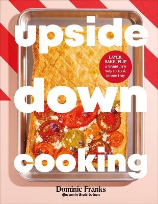 Upside Down Cooking - Dominic Franks