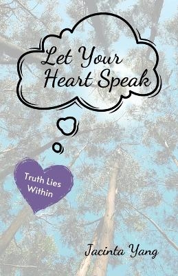 Let Your Heart Speak