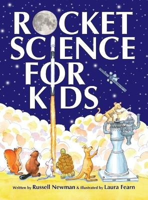 Rocket Science for Kids - Russell Newman