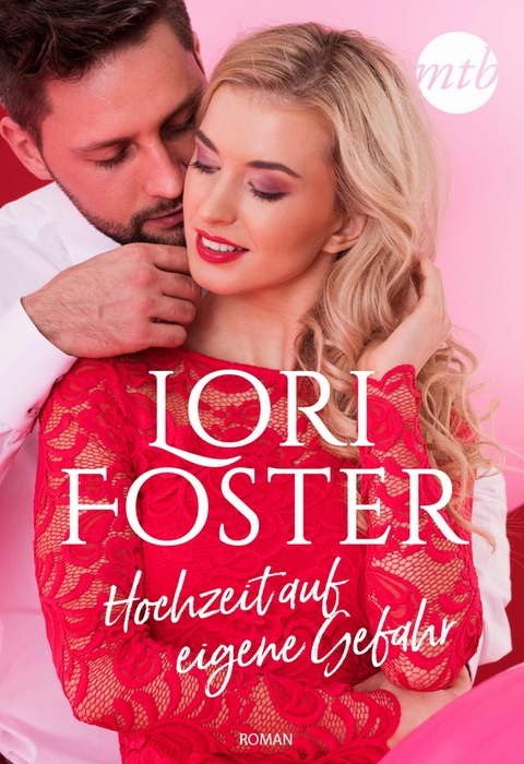 Hochzeit auf eigene Gefahr - Lori Foster