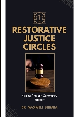 Restorative Justice Circles - Maxwell Shimba