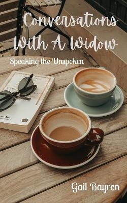 Conversations With A Widow - Gail Bayron