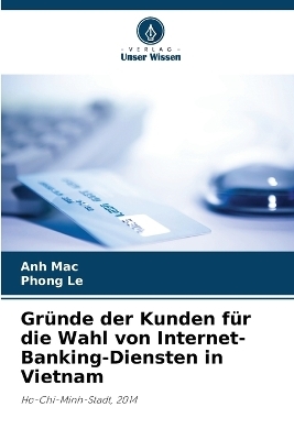 Gr&uuml;nde der Kunden f&uuml;r die Wahl von Internet-Banking-Diensten in Vietnam - Anh Mac, Phong Le